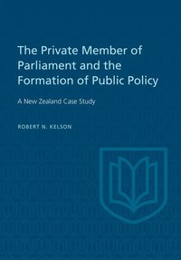 bokomslag Private Member of Parliament and the Formation of Public Policy