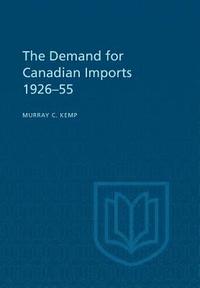 bokomslag The Demand for Canadian Imports 1926-55