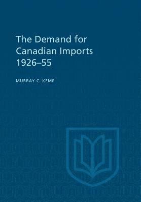 bokomslag The Demand for Canadian Imports 1926-55