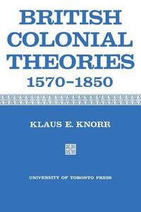 bokomslag British Colonial Theories 1570-1850