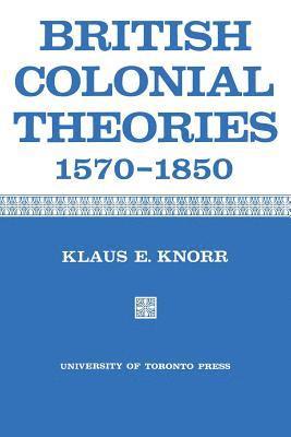 British Colonial Theories 1570-1850 1