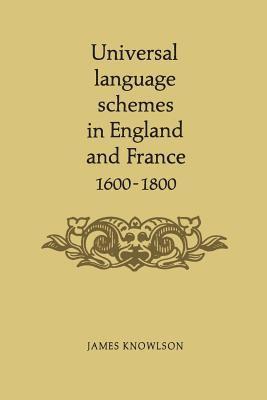 Universal Language Schemes in England and France 1600-1800 1
