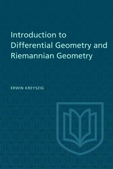 Erwin Kreyszig - Introduction to Differential Geometry and Riemannian Geometry, Häftad
