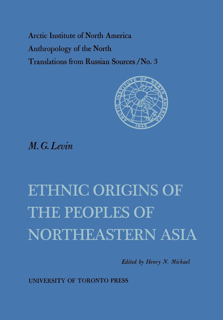Henry Michael, Maksim Levin, Henry N. Michael, Maksim G. Levin, N. Michael, Henry, G. Levin, Maksim, Henry N Michael, Maksim G Levin - Ethnic Origins of the Peoples of Northeastern Asia No. 3, Häftad