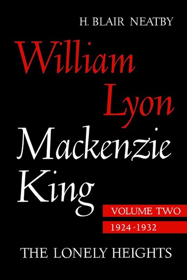 bokomslag William Lyon Mackenzie King, Volume II, 1924-1932