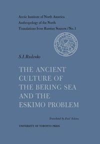 bokomslag The Ancient Culture of the Bering Sea and the Eskimo Problem No. 1