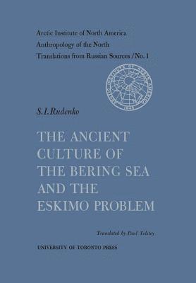 The Ancient Culture of the Bering Sea and the Eskimo Problem No. 1 1