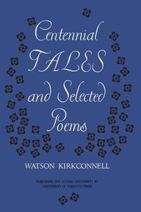 bokomslag Centennial Tales and Selected Poems