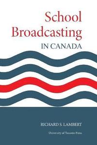 bokomslag School Broadcasting in Canada