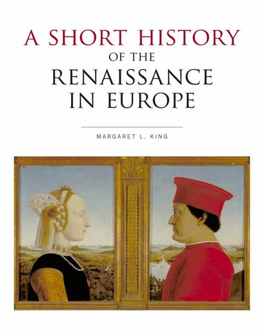 Margaret L. King - Short History of the Renaissance in Europe, Häftad