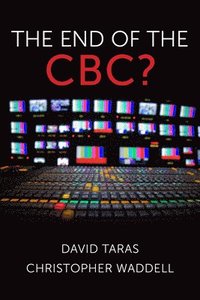 bokomslag The End of the CBC?