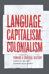 bokomslag Language, Capitalism, Colonialism