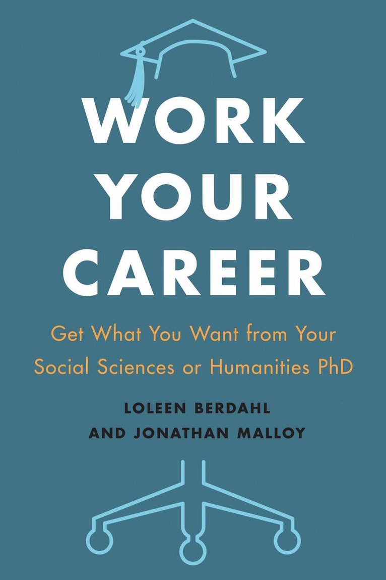 Loleen Berdahl, Jonathan Malloy - Work Your Career, Häftad