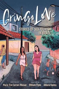 bokomslag Gringo Love: Stories of Sex Tourism in Brazil