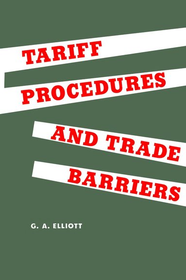 bokomslag Tariff Procedures and Trade Barriers