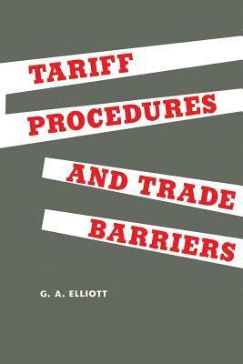 Tariff Procedures and Trade Barriers 1