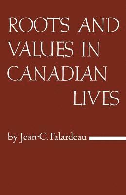 Roots and Values in Canadian Lives 1