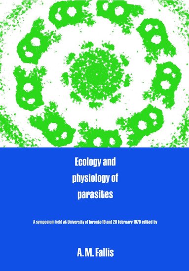 bokomslag Ecology and Physiology of Parasites