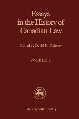 bokomslag IEssays in the History of Canadian Law, Volume I