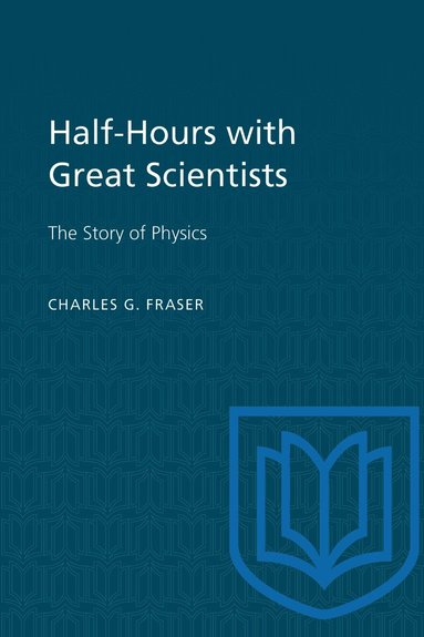 Charles G. Fraser - Half-Hours with Great Scientists, Häftad