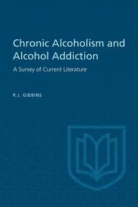 bokomslag Chronic Alcoholism and Alcohol Addiction