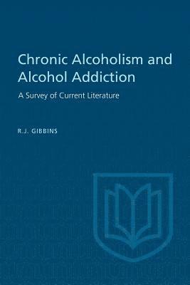 Chronic Alcoholism and Alcohol Addiction 1