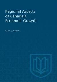 bokomslag Regional Aspects of Canada's Economic Growth
