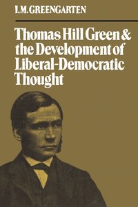 bokomslag Thomas Hill Green and the Development of Liberal-Democratic Thought