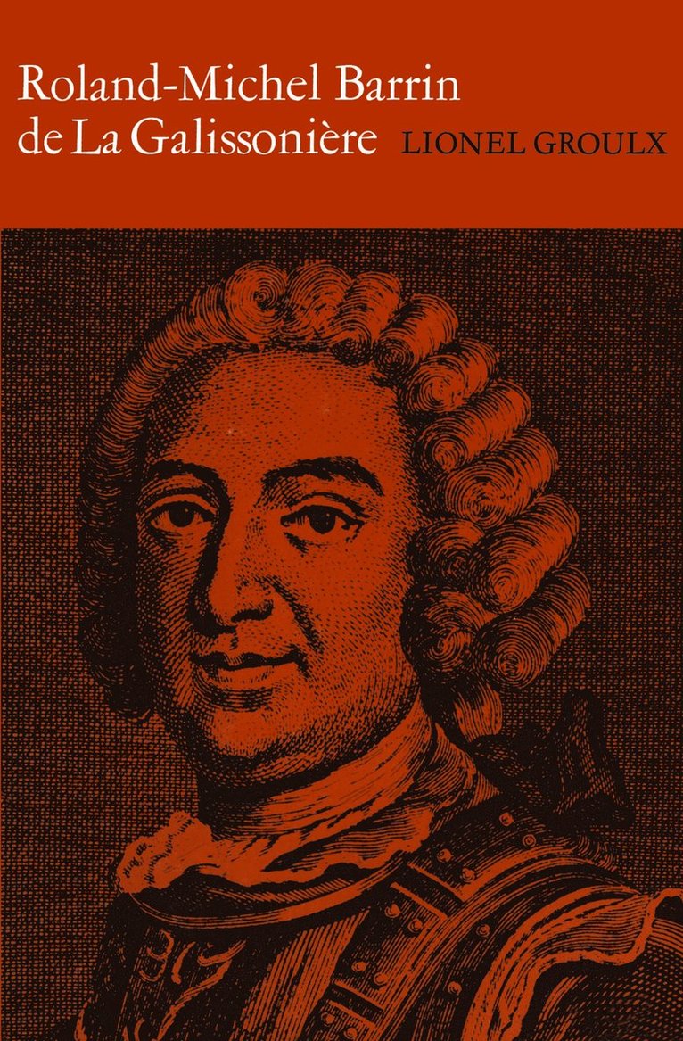 Lionel Groulx - Roland-Michel Barrin De La Galissoniere 1693-1756, Häftad