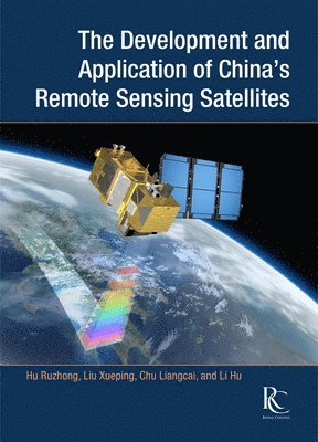 bokomslag The Development and Application of China's Remote Sensing Satellites