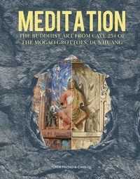 bokomslag Meditation: The Buddhist Art from Cave 254 of the Mogao Grottoes, Dunhuang