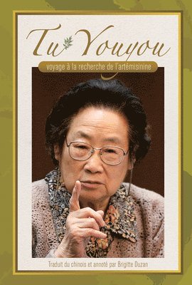 Dan Li, Yiran Shao - Tu Youyou's Journey in the Search for Artemisinin (French Edition), Häftad