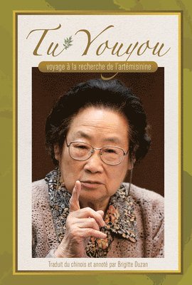 Tu Youyou's Journey in the Search for Artemisinin (French Edition) 1