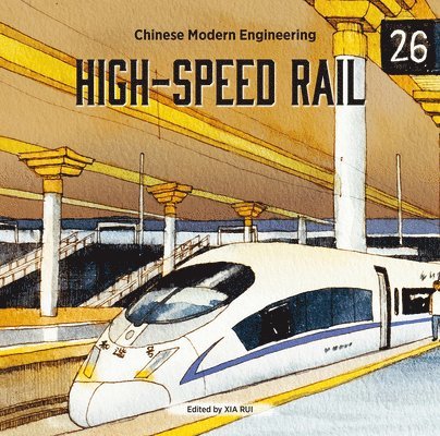 Rui Xia - High-Speed Rail, Inbunden