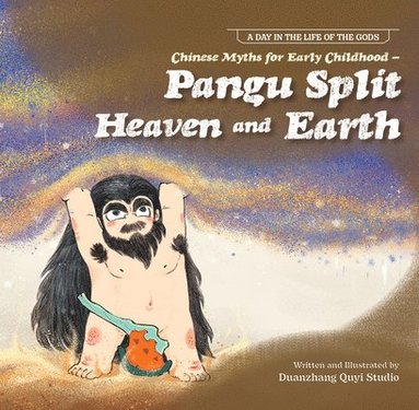 bokomslag Chinese Myths for Early Childhood--Pangu Split Heaven and Earth