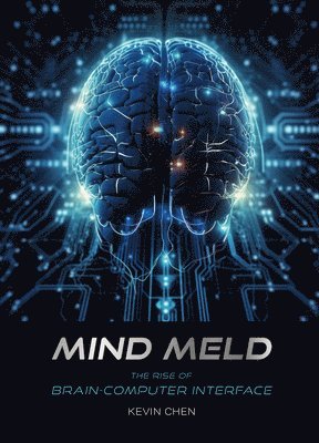 bokomslag Mind Meld: The Rise of Brain-Computer Interface