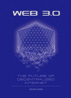 Web 3.0: The Future of Decentralized Internet 1