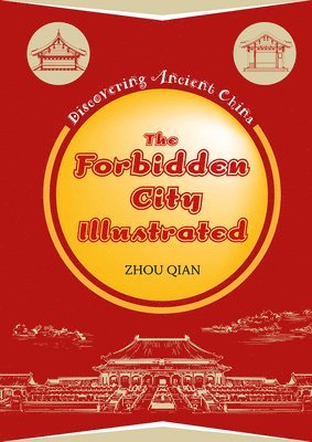 Qian Zhou - The Forbidden City Illustrated, Inbunden
