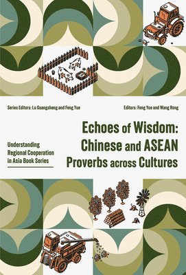 Echoes of Wisdom: Chinese and ASEAN Proverbs Across Cultures 1