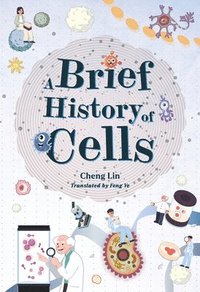 bokomslag A Brief History of Cells