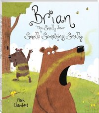 bokomslag Brian the Smelly Bear Smells Something Smelly