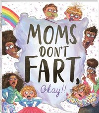 bokomslag Moms Don't Fart, Okay!!