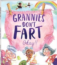 bokomslag Grannies Don't Fart!