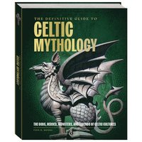 bokomslag The Definitive Guide to Celtic Mythology