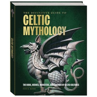 bokomslag The Definitive Guide to Celtic Mythology