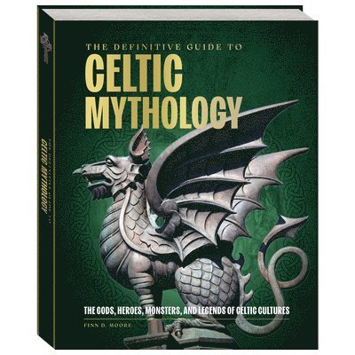 The Definitive Guide to Celtic Mythology