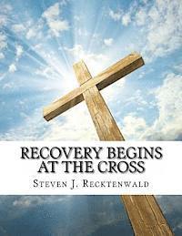 bokomslag Recovery Begins at the Cross