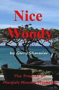 bokomslag Nice Woody: A Prequel to Margie's Murder Mystery series