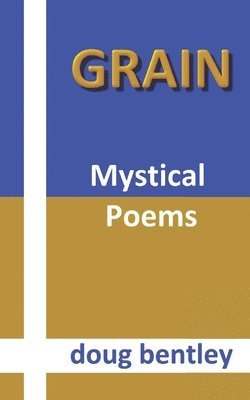bokomslag Grain: Mystical Poems