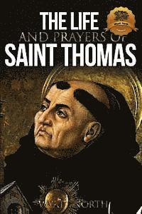 bokomslag The Life and Prayers of Saint Thomas Aquinas